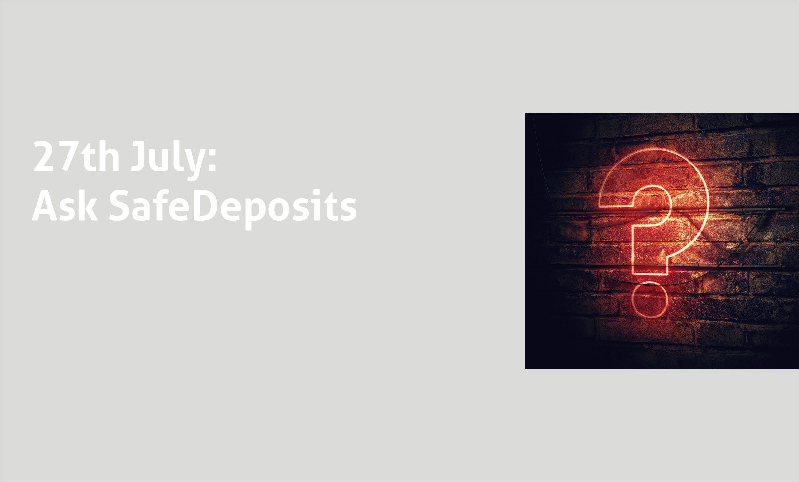 Ask SafeDeposits - SafeDeposits Scotland